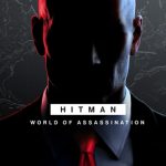 Hitman 3: Misi Mematikan yang Bikin Jantung Berdebar!