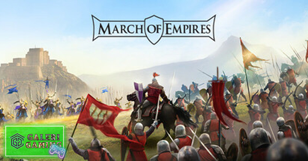 Bangun Kekaisaranmu, Tunjukkan Taringmu di March of Empires!