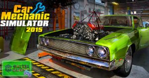 Jadi Mekanik Sungguhan dengan Car Mechanic Simulator 2015