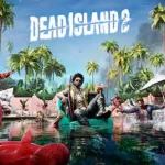 Dead Island 2: Lebih Ganas, Lebih Gila, Lebih Seru!